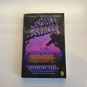 Small Spaces By Katherine Arden